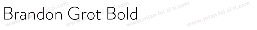 Brandon Grot Bold字体转换